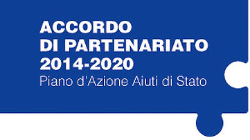 Accordo di Partenariato 2014-2020. Piano d’Azione Aiuti di Stato