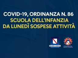 COVID-19, ORDINANZA N. 86: SCUOLA DELL'INFANZIA, DA LUNEDÌ SOSPESE ATTIVITÀ