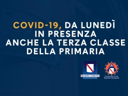 COVID-19, DA LUNEDÌ IN PRESENZA ANCHE LA TERZA CLASSE DELLA PRIMARIA