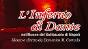 L'Inferno di Dante nel Museo del Sottosuolo