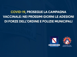 COVID-19, PROSEGUE LA CAMPAGNA VACCINALE: NEI PROSSIMI GIORNI LE ADESIONI DI FORZE DELL’ORDINE E POLIZIE MUNICIPALI