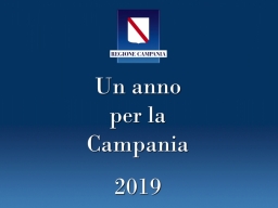 Un anno per la Campania 2019, in un video tutti i risultati raggiunti