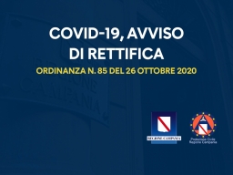 COVID-19, AVVISO DI RETTIFICA ALL'ORDINANZA N. 85 DEL 26 OTTOBRE 2020