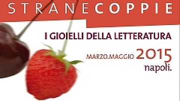 STRANE COPPIE 2015 - “I GIOIELLI DELLA LETTERATURA”