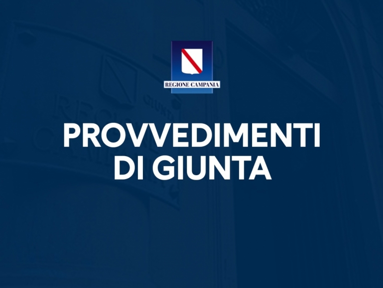 GIUNTA REGIONALE: I PROVVEDIMENTI DI OGGI