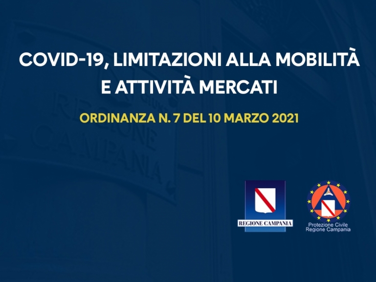 COVID-19, ORDINANZA N. 7 DEL 10 MARZO 2021: LIMITAZIONI ALLA MOBILITÀ E ATTIVITÀ MERCATI