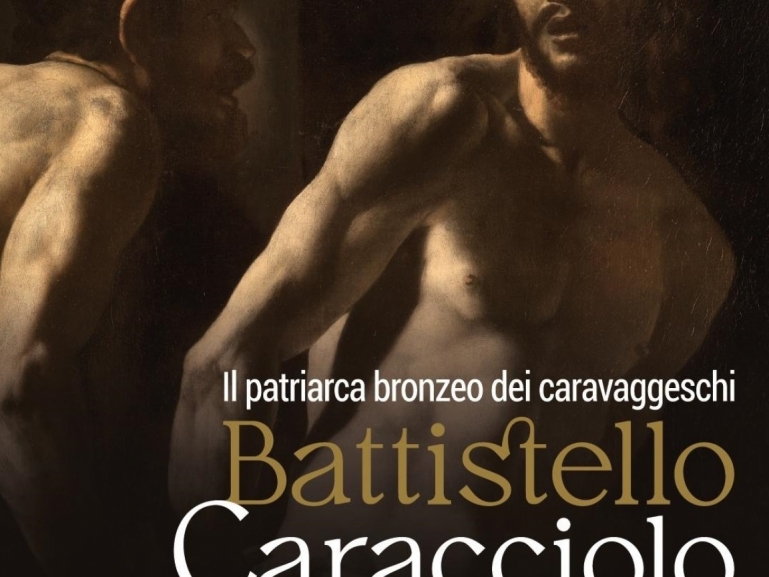 Il patriarca bronzeo dei Caravaggeschi: Battistello Caracciolo (1578-1635)