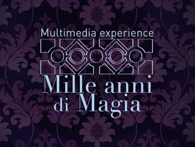 Mille anni di magia - multimedia experience