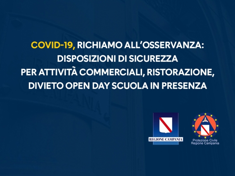 COVID-19, RICHIAMO ALL’OSSERVANZA: DISPOSIZIONI DI SICUREZZA PER ATTIVITÀ COMMERCIALI, RISTORAZIONE, DIVIETO OPEN DAY SCUOLA IN PRESENZA