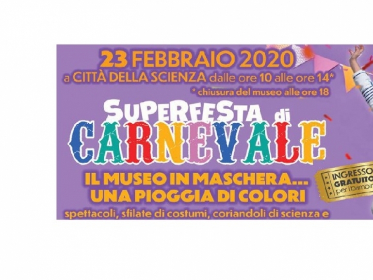 CARNEVALE A CITTA’ DELLA SCIENZA