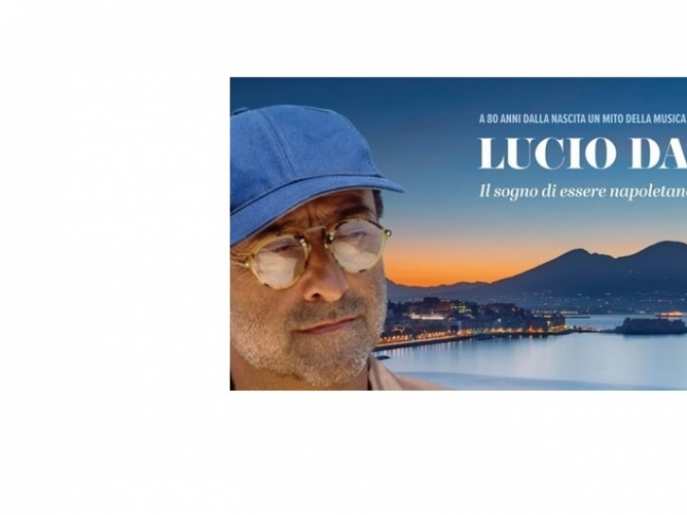 Lucio Dalla. Il sogno di essere napoletano