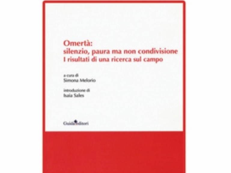"Omertà: silenzio, paura ma non condivisione"