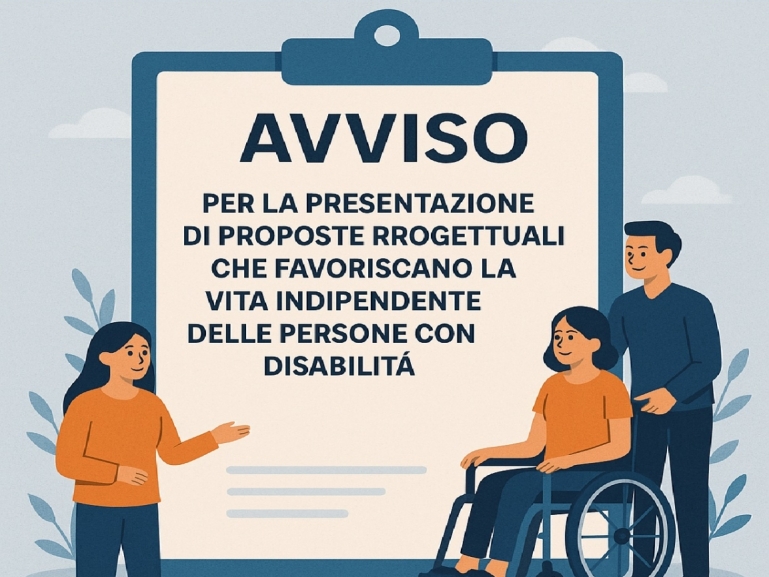 Favorire la vita indipendente delle persone con disabilità - Avviso di manifestazione di interesse per proposte progettuali