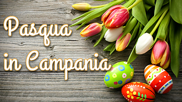 Pasqua in Campania 2016