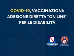 COVID-19, VACCINAZIONI: ADESIONE DIRETTA "ON LINE" PER LE DISABILITÀ