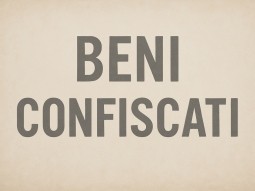 Beni confiscati - Avviso pubblico a favore dei Comuni per il finanziamento di progetti di riutilizzo di beni confiscati