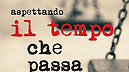 Legalità: spettacolo "Aspettando il tempo che passa"