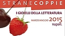 STRANE COPPIE 2015 - “I GIOIELLI DELLA LETTERATURA”