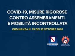 COVID-19, MISURE RIGOROSE CONTRO ASSEMBRAMENTI E MOBILITÀ INCONTROLLATA