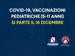 IL 16 DICEMBRE GIORNATA DI AVVIO DELLA CAMPAGNA DI VACCINAZIONI PEDIATRICHE (5-11 ANNI)