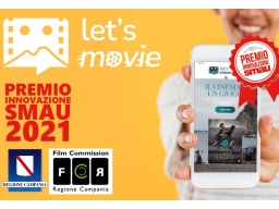 PREMIO INNOVAZIONE SMAU 2021 A "LET'S MOVIE", PROGETTO DI PROMOZIONE TURISTICA DELLA REGIONE CAMPANIA