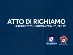 ATTO DI RICHIAMO DEL 9 APRILE 2020 - ORDINANZE N. 20 DEL 22/3/2020, 21 DEL 23/3/2020 e 27 DEL 3/4/2020